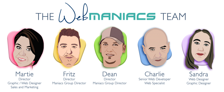 Web Maniacs Team - Martie, Fritz, Dean, Charlie, Sandra